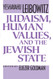 Judaism Human Values and the Jewish State