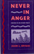 Never in Anger
