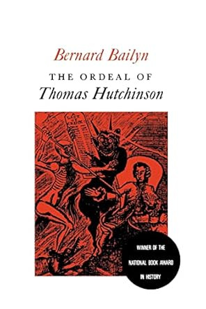 The Ordeal of Thomas Hutchinson