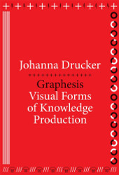 Graphesis: Visual Forms of Knowledge Production