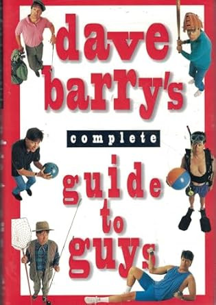 Dave Barry's Complete Guide to Guys