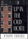 UP IN THE OLD HOTEL
