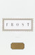 Frost: Poems: Edited by John Hollander