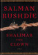 Shalimar the Clown: A Novel