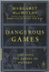 Dangerous Games: The Uses and Abuses of History