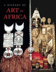 A History Of Art In Africa by Monica Blackmun Visona
