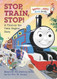 Stop Train Stop! A Thomas the Tank Engine Story