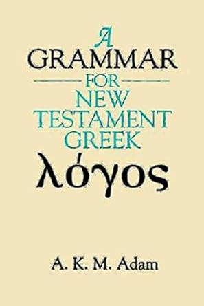 A Grammar for New Testament Greek