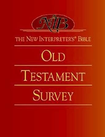The New Interpreter's Bible Old Testament Survey