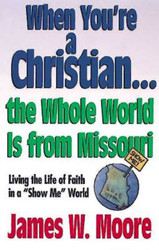 When You're a Christian... the Whole World Is from Missouri