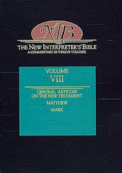 The New Interpreter's Bible: Matthew - Mark