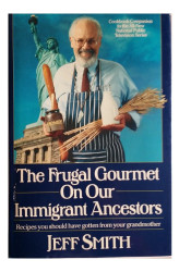 The Frugal Gourmet on Our Immigrant Ancestors