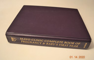 Mayo Clinic Complete Book of Pregnancy & Baby's First Year