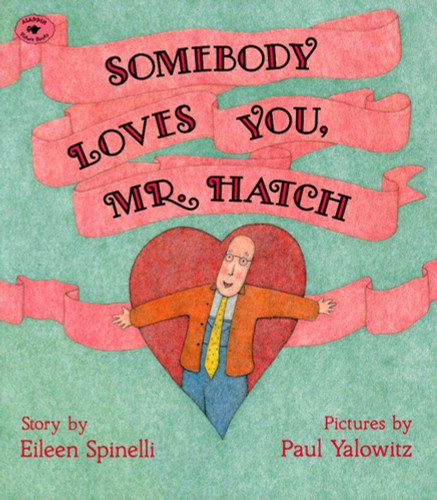 Somebody Loves You Mr. Hatch ( )