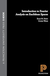 Introduction to Fourier Analysis on Euclidean Spaces.