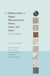 The Mathematics of Egypt Mesopotamia China India and Islam