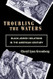 Troubling the Waters