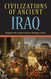 Civilizations of Ancient Iraq