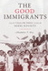 The Good Immigrants