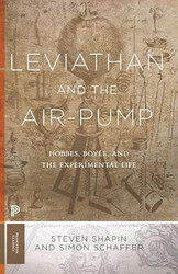 Leviathan and the Air-Pump: Hobbes Boyle and the Experimental Life