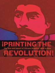 Printing the Revolution! The Rise and Impact of Chicano