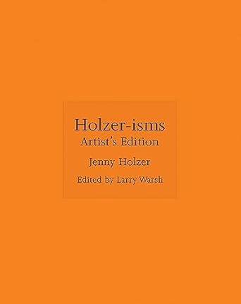 Holzer-isms: Artist's Edition