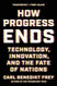 How Progress Ends