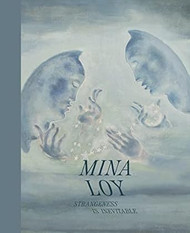 Mina Loy: Strangeness Is Inevitable