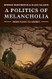 A Politics of Melancholia