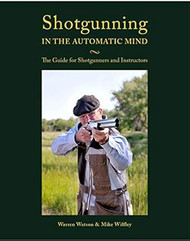 Shotgunning in the Automatic Mind; The Guide for