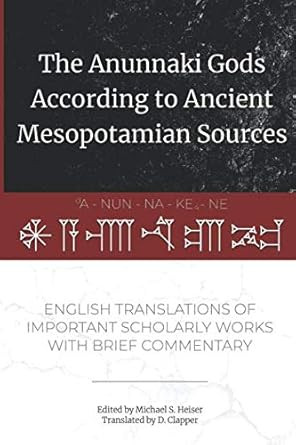 The Anunnaki Gods According to Ancient Mesopotamian Sources