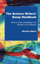 The Science Writers' Essay Handbook