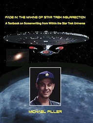 FADE IN: The Making of Star Trek Insurrection A Textbook on