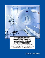 Design Controls Risk Management & Process Validation for