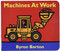 Machines at Work Board Book