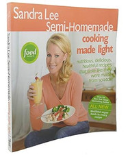 Sandra Lee Semi-Homemade Cooking Made Light