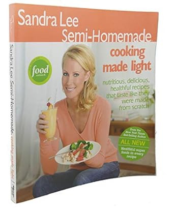 Sandra Lee Semi-Homemade Cooking Made Light