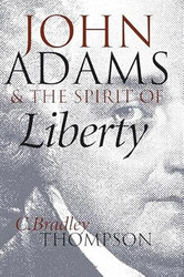 John Adams and the Spirit of Liberty