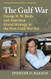 The Gulf War: George H. W. Bush and American Grand Strategy in