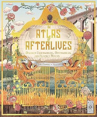 An Atlas of Afterlives