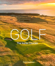 Golf: The Iconic Courses: The Iconic Courses