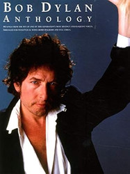 BOB DYLAN ANTHOLOGY Piano Vocal and Guitar Chords