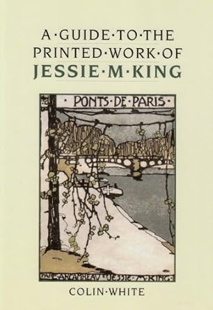 A Guide To The Printed Work Of Jessie M. King