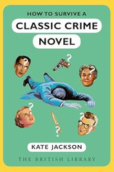 How to Survive a Classic Crime Novel