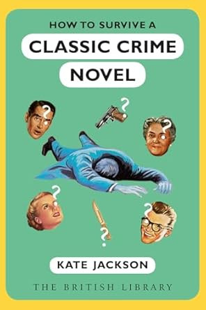 How to Survive a Classic Crime Novel