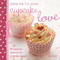 Bake Me I'm Yours...Cupcake Love