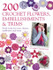 200 Crochet Flowers Embellishments & Trims 200 Crochet Flowers Embellishments & Trims
