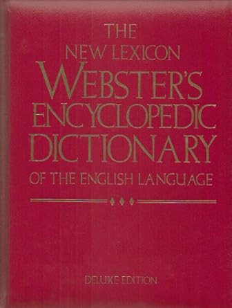 The New Lexicon Webster's Encyclopedic Dictionary of The