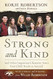 Strong and Kind