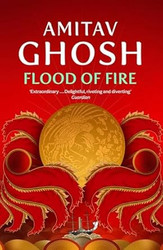 Flood of Fire: Ibis Trilogy Book 3